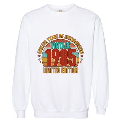 Vintage 1985 Endless Years Of Awesomeness Limited Edition 40th Birthday Garment-Dyed Sweatshirt