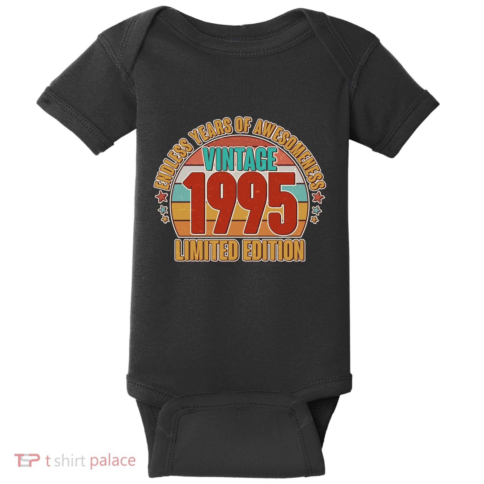 Vintage 1995 Endless Years Of Awesomeness Limited Edition 30th Birthday Baby Bodysuit