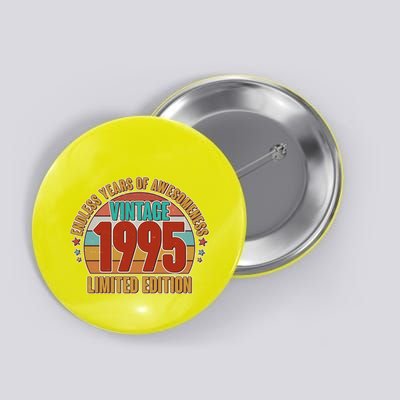 Vintage 1995 Endless Years Of Awesomeness Limited Edition 30th Birthday Button