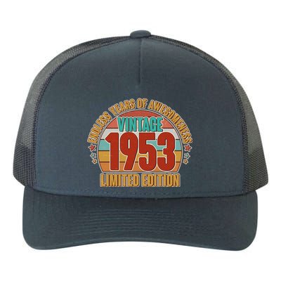 Vintage 1953 Endless Years Of Awesomeness Limited Edition 70th Birthday Yupoong Adult 5-Panel Trucker Hat