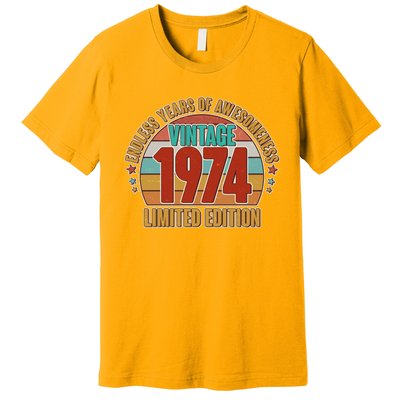 Vintage 1974 Endless Years Of Awesomeness Limited Edition 50th Birthday Premium T-Shirt