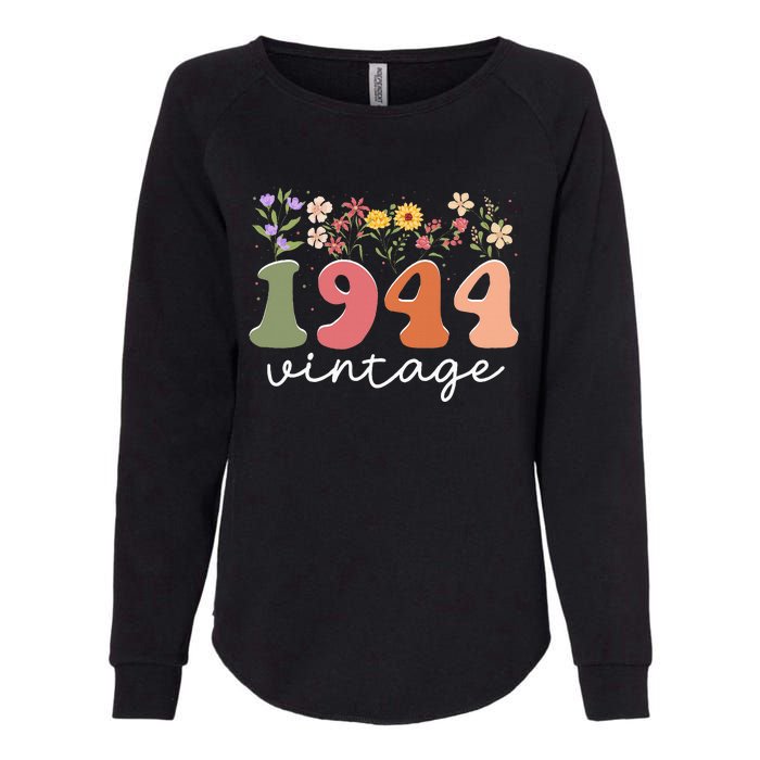 Vintage 1944 Flower 80th Birthday 80 Years Old Womens California Wash Sweatshirt