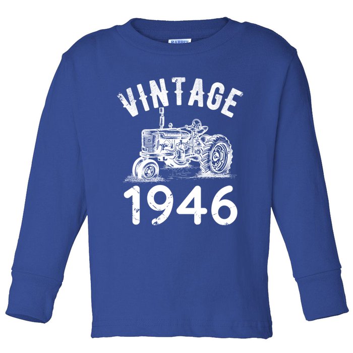 Vintage 1946 Friends Bday 76 Years Old Tractor Farm Garden Cool Gift Toddler Long Sleeve Shirt