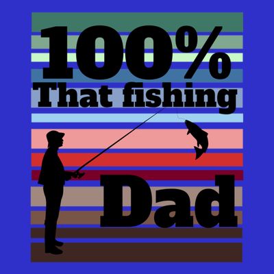Vintage 100 Fishing Dad Father's Day Gift T-Shirt