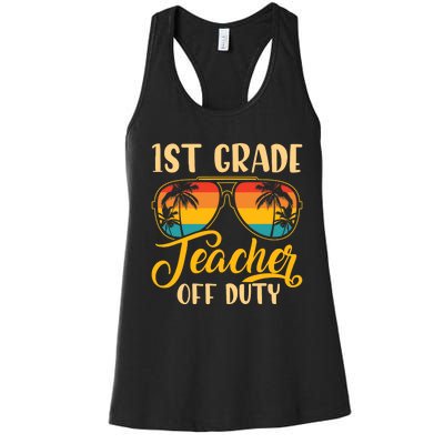 Vintage 1st Grade Teacher Off Duty Last Day Of School Summer Women's Racerback Tank