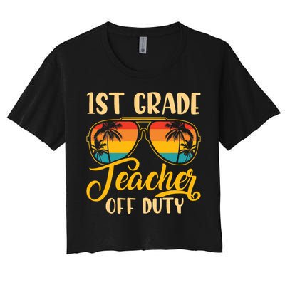 Vintage 1st Grade Teacher Off Duty Last Day Of School Summer Women's Crop Top Tee