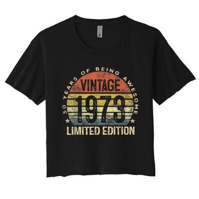 Vintage 1973 Limited Edition 50 Year Old Gifts 50th Birthday Women's Crop Top Tee