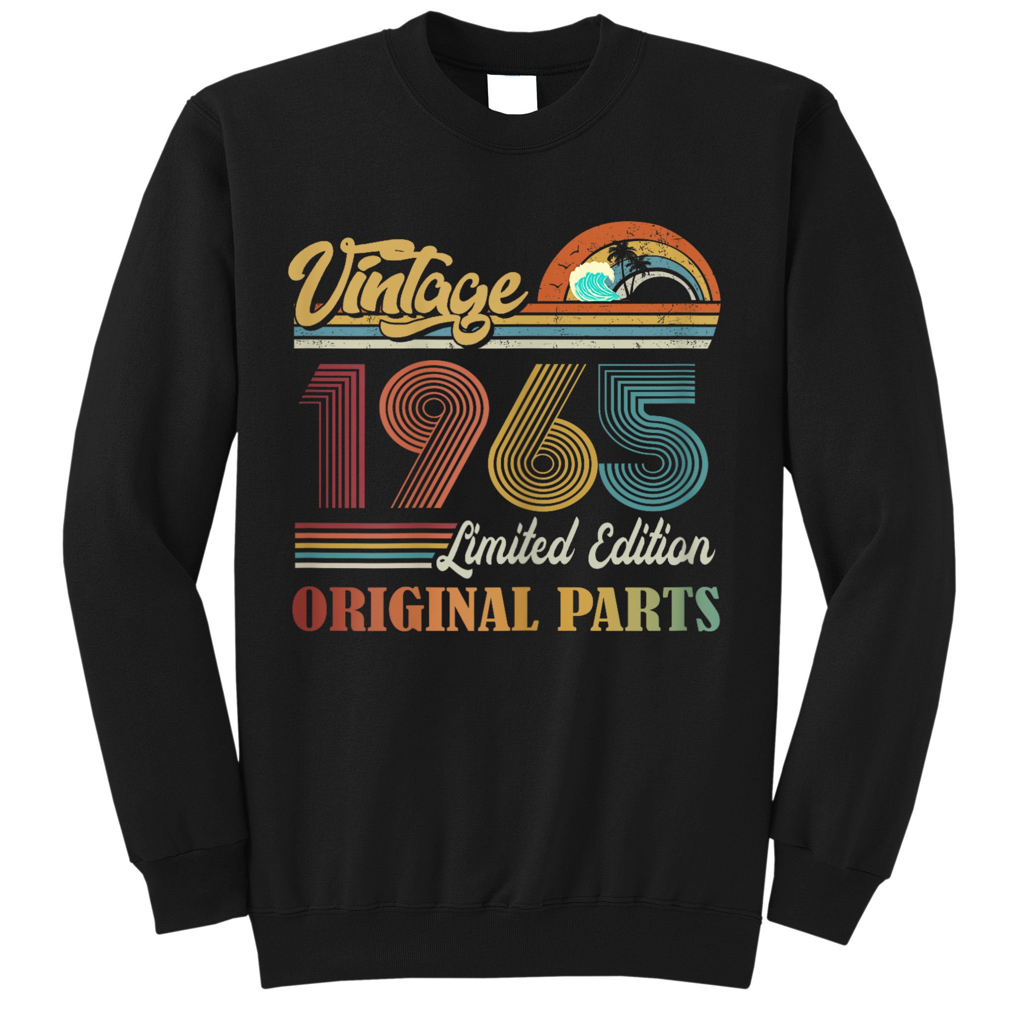 Vintage 1965 Limited Edition Original Parts 59 Years Old Sweatshirt