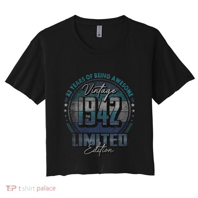 Vintage 1942 Limited Edition 83 Year Old 83rd Birthday Crop Top