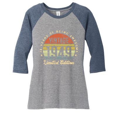 Vintage 1949 Limited Edition Birthday 74th Dad Birthday Grandpa Birthday Women's Tri-Blend 3/4-Sleeve Raglan Shirt