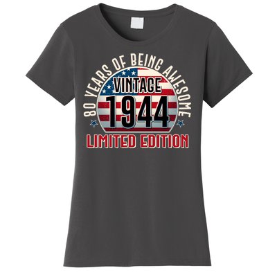 80th Birthday Vintage 1944 Limited Edition 80 Years Of Being Awesome Women's T-Shirt