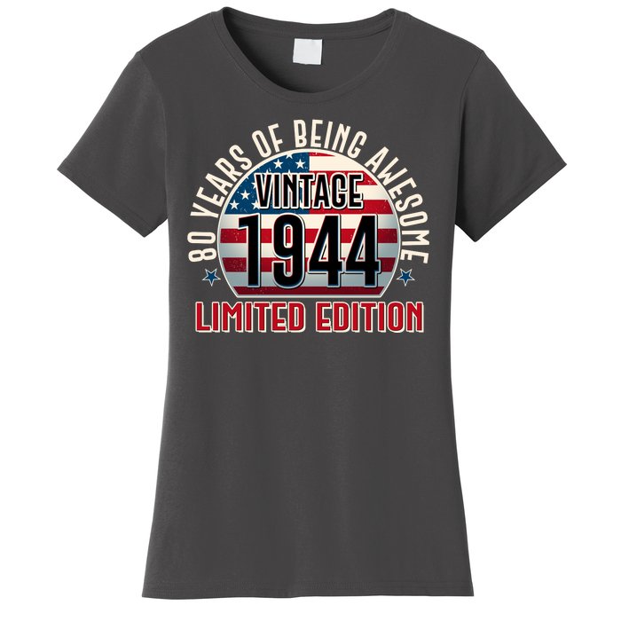 80th Birthday Vintage 1944 Limited Edition 80 Years Of Being Awesome Women's T-Shirt