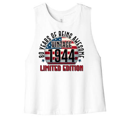 80th Birthday Vintage 1944 Limited Edition 80 Years Of Being Awesome Women's Racerback Cropped Tank