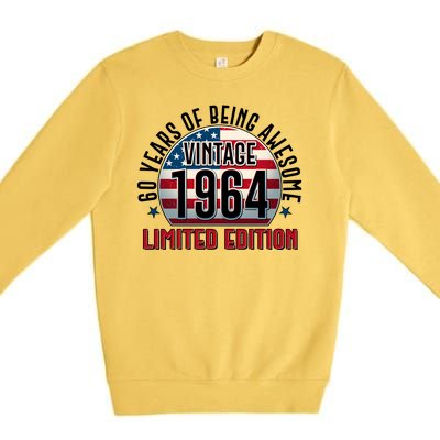 60th Birthday 1964 Limited Edition 60 Years Of Being Awesome Premium Crewneck Sweatshirt