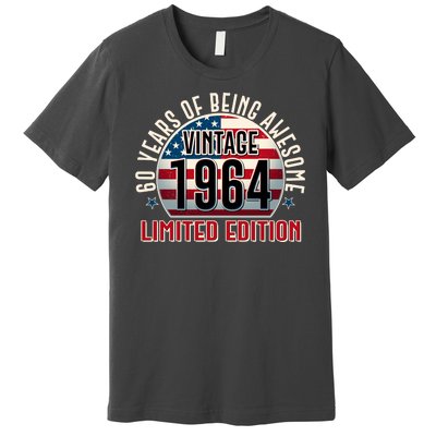 60th Birthday 1964 Limited Edition 60 Years Of Being Awesome Premium T-Shirt