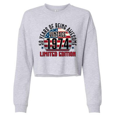 50th Birthday Vintage 1974 Limited Edition 50 Years Of Being Awesome Cropped Pullover Crew