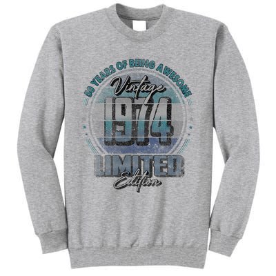 Vintage 1974 Limited Edition 50 Year Old 50th Birthday Tall Sweatshirt