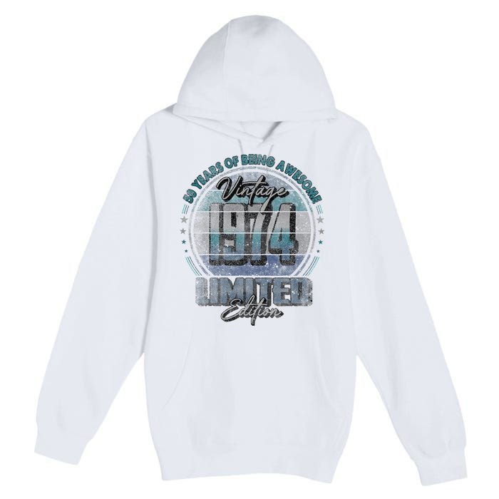 Vintage 1974 Limited Edition 50 Year Old 50th Birthday Premium Pullover Hoodie