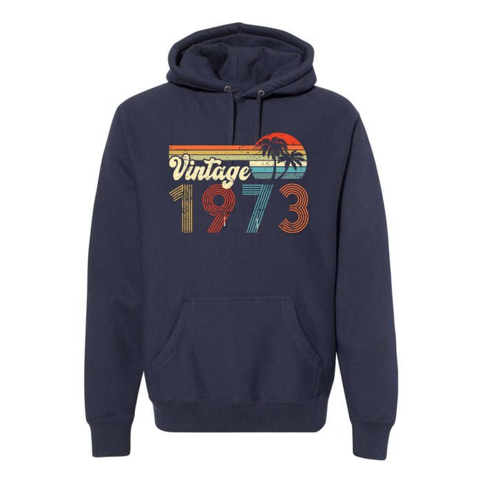 Vintage 1973 Made In 1973 49rd Birthday Gift 49 Year Old Premium Hoodie