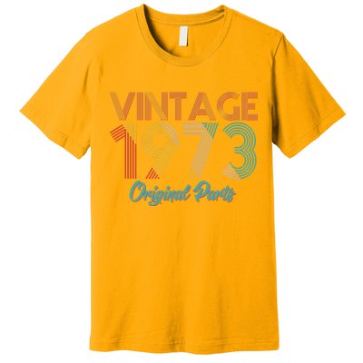 Vintage 1973 Original Parts 50th Birthday Premium T-Shirt
