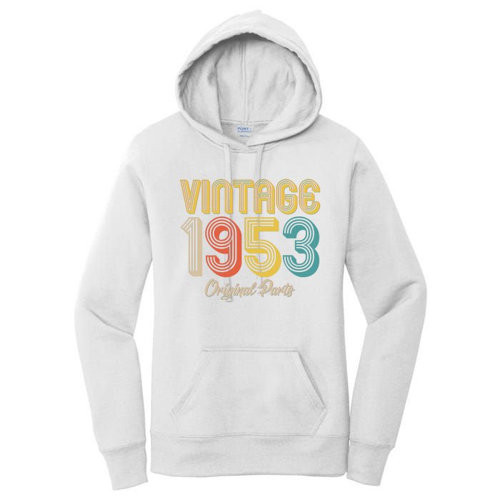 Vintage 1953 Original Parts 70th Birthday Women's Pullover Hoodie