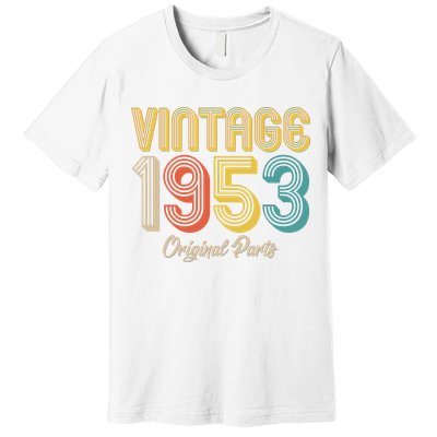 Vintage 1953 Original Parts 70th Birthday Premium T-Shirt