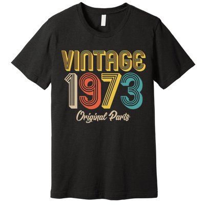 Vintage 1973 Original Parts 50th Birthday Premium T-Shirt