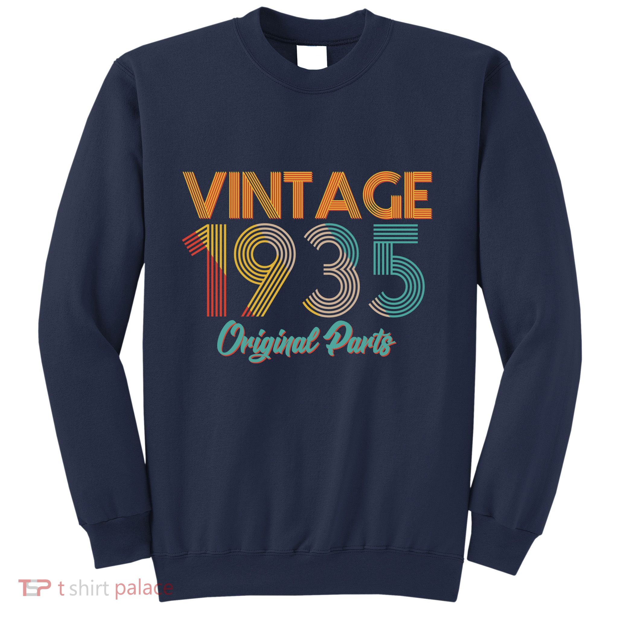 Vintage 1935 Original Parts 90th Birthday Sweatshirt
