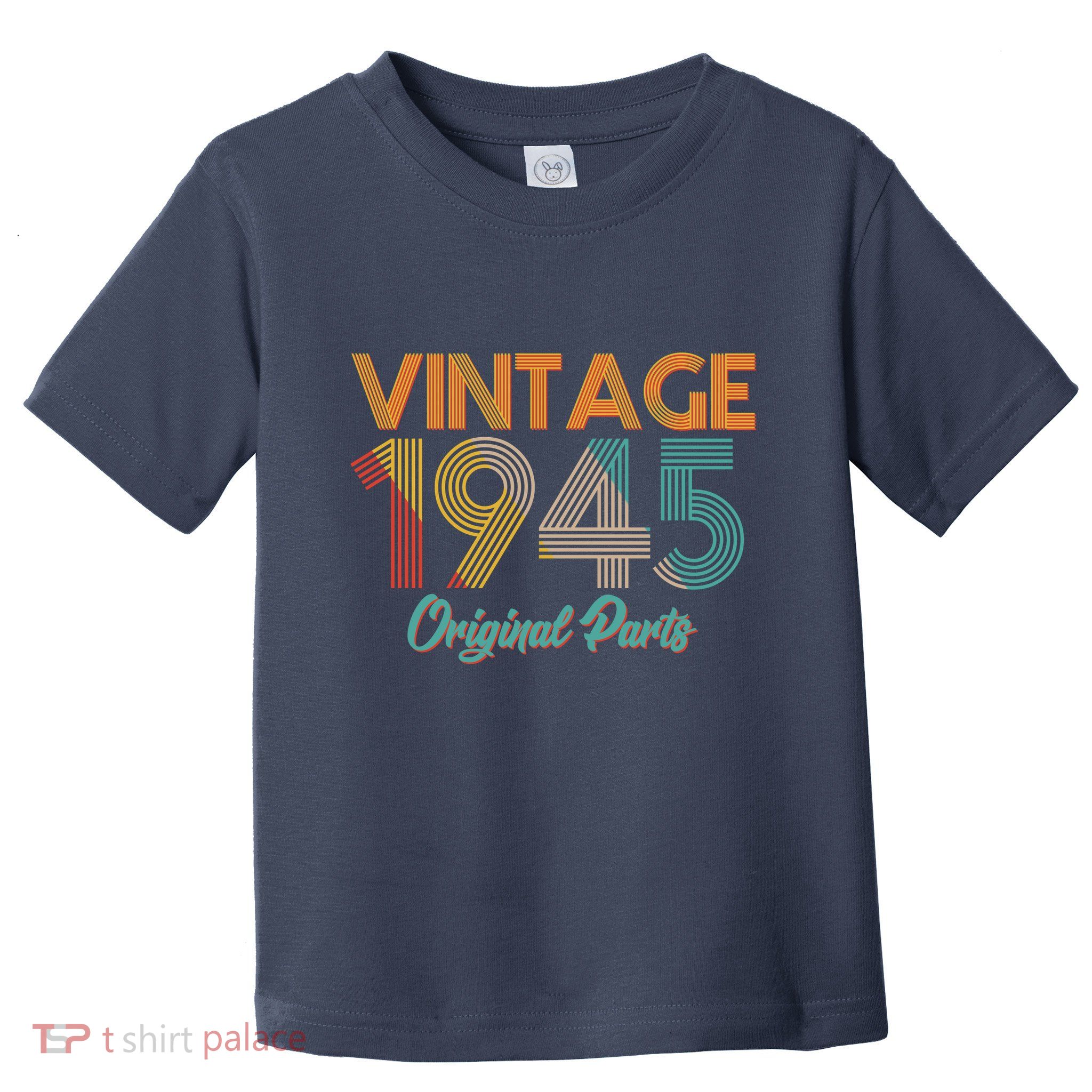 Vintage 1945 Original Parts 80th Birthday Toddler T-Shirt