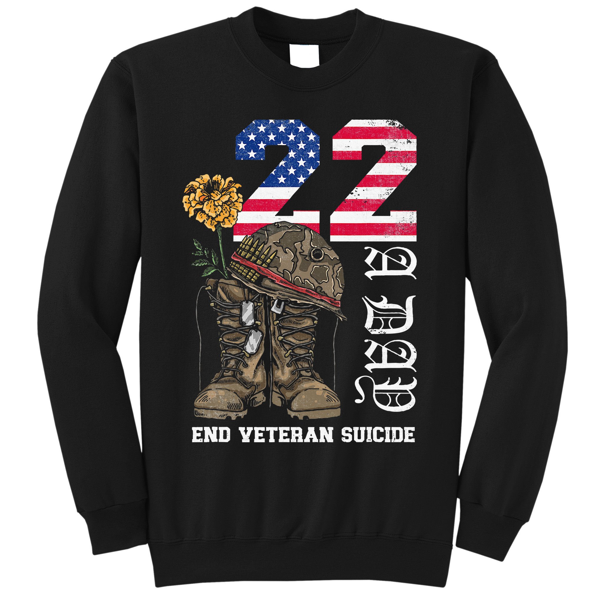 Veteran 22 A Day Take Their Lives End Veteran Suicide Sweatshirt