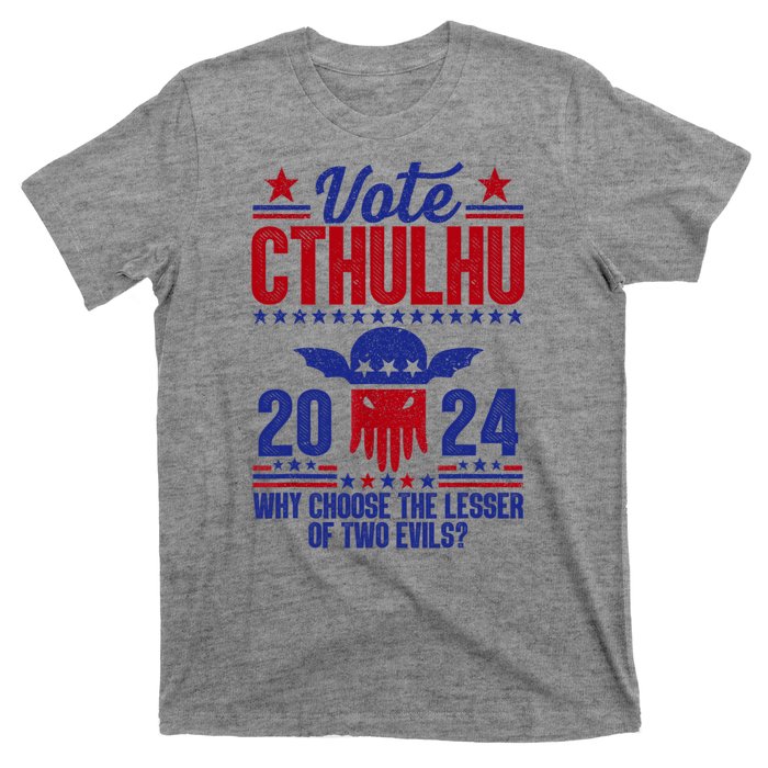 Vote 2024 Cthulhu President Choose The Lesser Of Two Evils T-Shirt