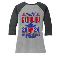 Vote 2024 Cthulhu President Choose The Lesser Of Two Evils Women's Tri-Blend 3/4-Sleeve Raglan Shirt