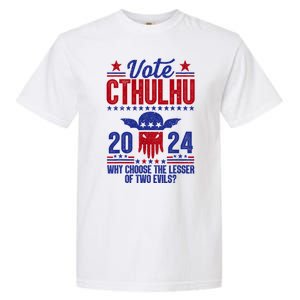 Vote 2024 Cthulhu President Choose The Lesser Of Two Evils Garment-Dyed Heavyweight T-Shirt