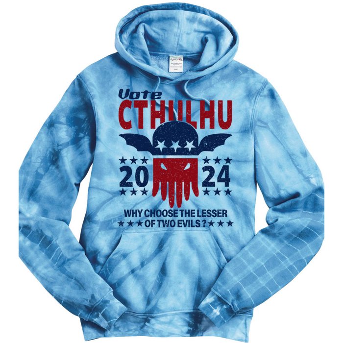 Vote 2024 Cthulhu President Choose The Lesser Of Two Evils Tie Dye Hoodie