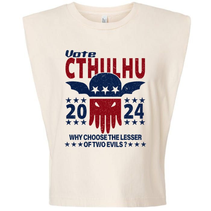 Vote 2024 Cthulhu President Choose The Lesser Of Two Evils Garment-Dyed Women's Muscle Tee
