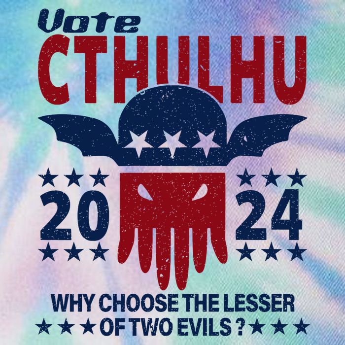 Vote 2024 Cthulhu President Choose The Lesser Of Two Evils Legacy Tie Dye Trucker Hat