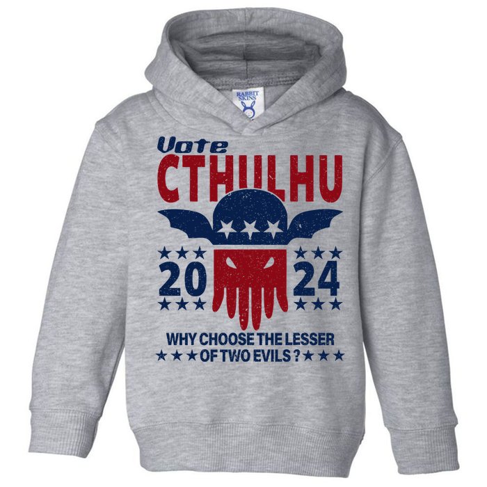 Vote 2024 Cthulhu President Choose The Lesser Of Two Evils Toddler Hoodie