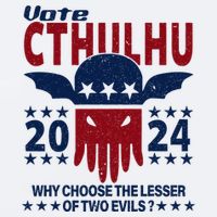 Vote 2024 Cthulhu President Choose The Lesser Of Two Evils Sueded Cloud Jersey T-Shirt