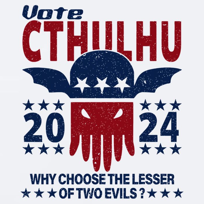Vote 2024 Cthulhu President Choose The Lesser Of Two Evils Sueded Cloud Jersey T-Shirt
