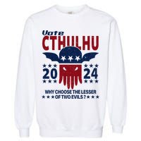 Vote 2024 Cthulhu President Choose The Lesser Of Two Evils Garment-Dyed Sweatshirt