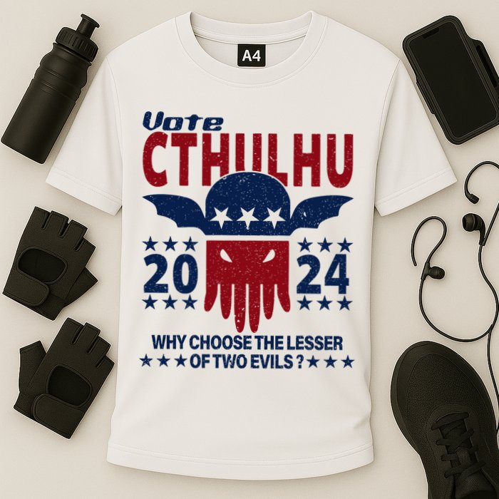 Vote 2024 Cthulhu President Choose The Lesser Of Two Evils Performance Shirt