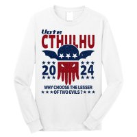 Vote 2024 Cthulhu President Choose The Lesser Of Two Evils Long Sleeve Shirt