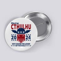 Vote 2024 Cthulhu President Choose The Lesser Of Two Evils Button