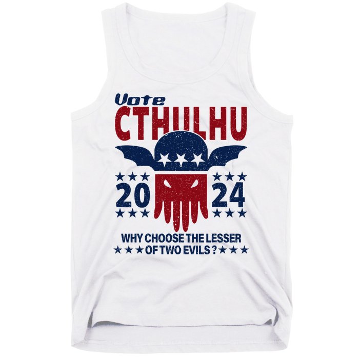 Vote 2024 Cthulhu President Choose The Lesser Of Two Evils Tank Top