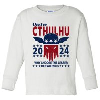 Vote 2024 Cthulhu President Choose The Lesser Of Two Evils Toddler Long Sleeve Shirt