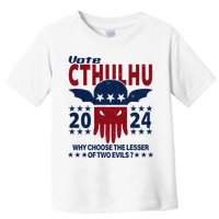 Vote 2024 Cthulhu President Choose The Lesser Of Two Evils Toddler T-Shirt