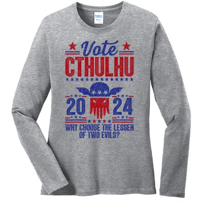 Vote 2024 Cthulhu President Choose The Lesser Of Two Evils Ladies Long Sleeve Shirt