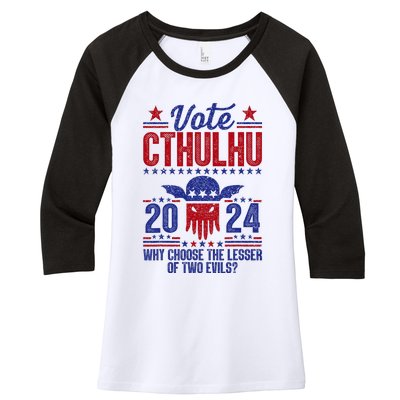 Vote 2024 Cthulhu President Choose The Lesser Of Two Evils Women's Tri-Blend 3/4-Sleeve Raglan Shirt