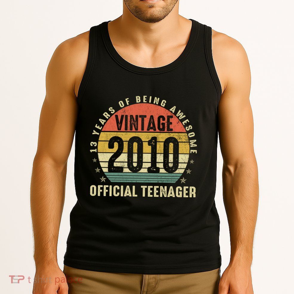 Vintage 2010 Official Teenager 13th Birthday Gifts 13 Yr Old Tank Top