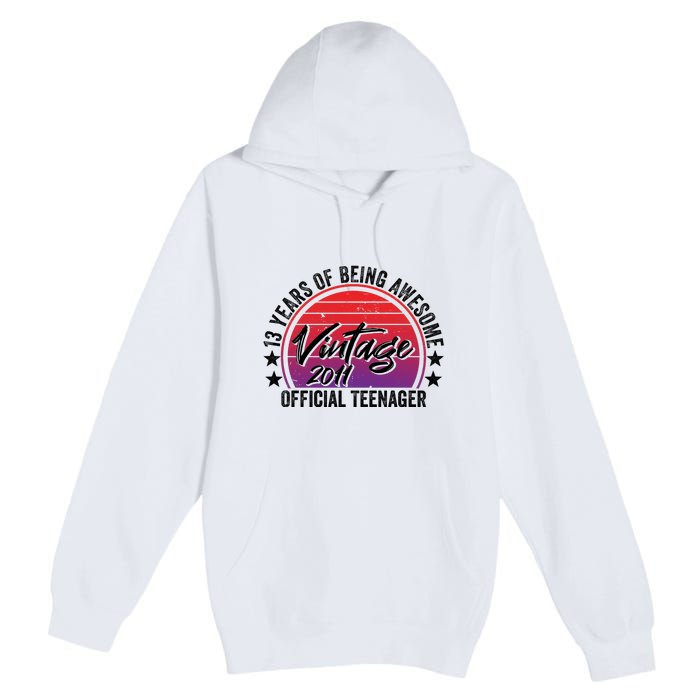 Vintage 2011 OfficialL Teenager 13th Birthday Premium Pullover Hoodie